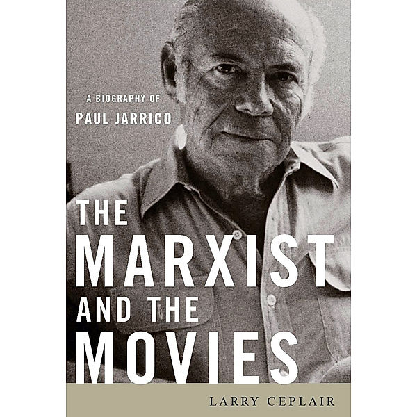 Screen Classics: The Marxist and the Movies, Larry Ceplair