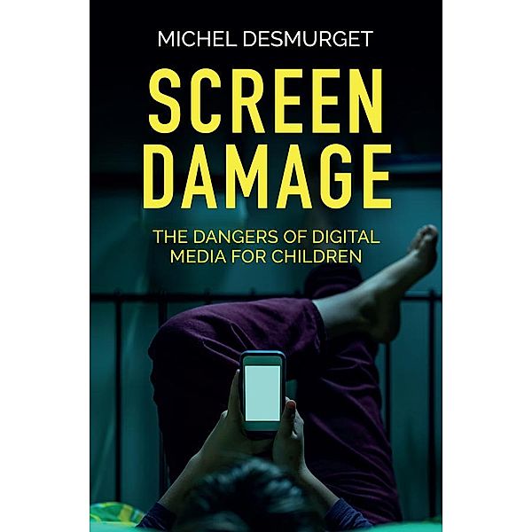 Screen Damage, Michel Desmurget