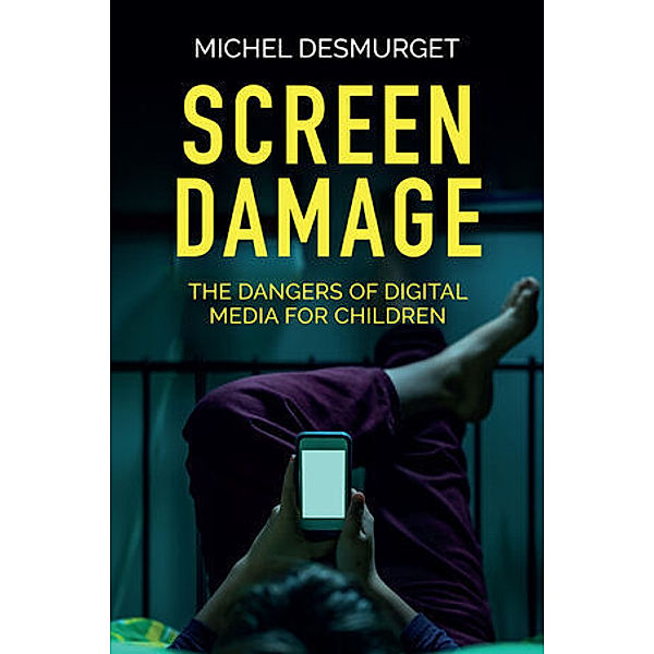 Screen Damage, Michel Desmurget