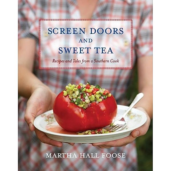 Screen Doors and Sweet Tea, Martha Hall Foose
