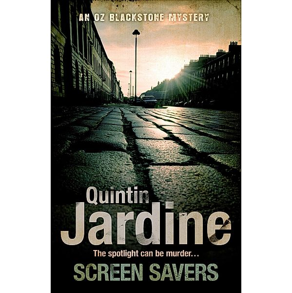 Screen Savers (Oz Blackstone series, Book 4) / Oz Blackstone Bd.4, Quintin Jardine