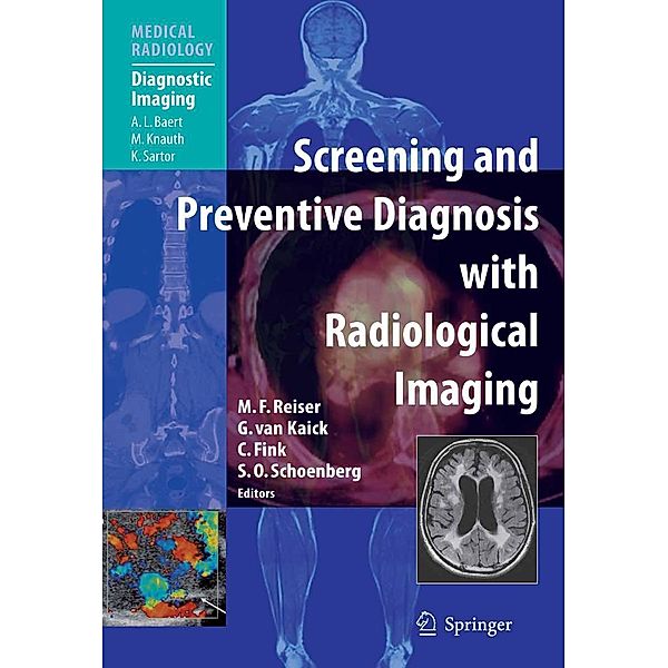Screening and Preventive Diagnosis with Radiological Imaging / Medical Radiology