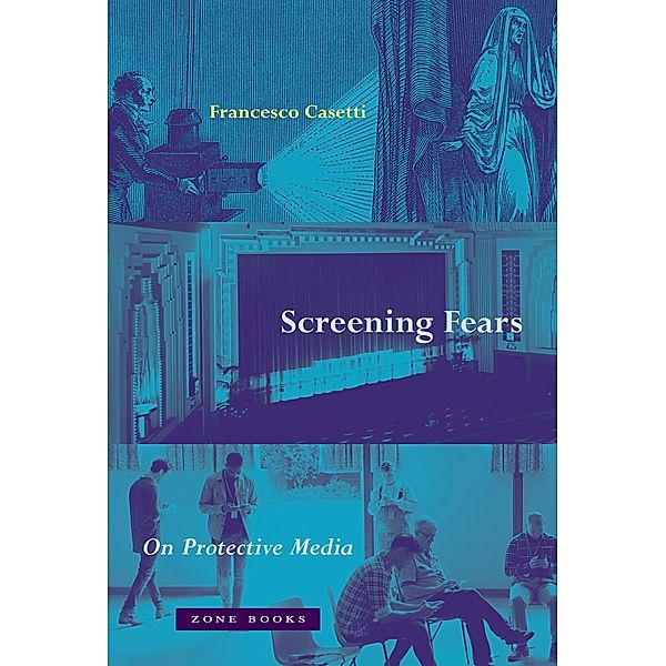 Screening Fears, Francesco Casetti