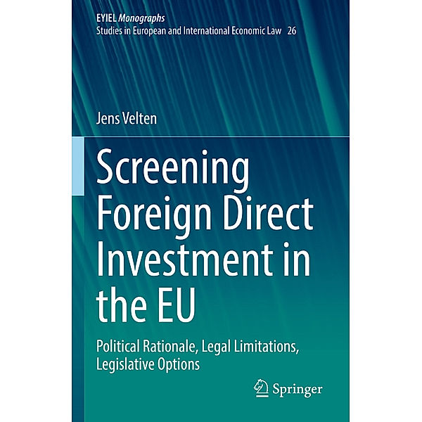 Screening Foreign Direct Investment in the EU, Jens Velten