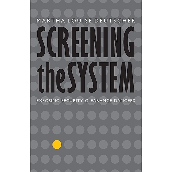 Screening the System, Martha Louise Deutscher