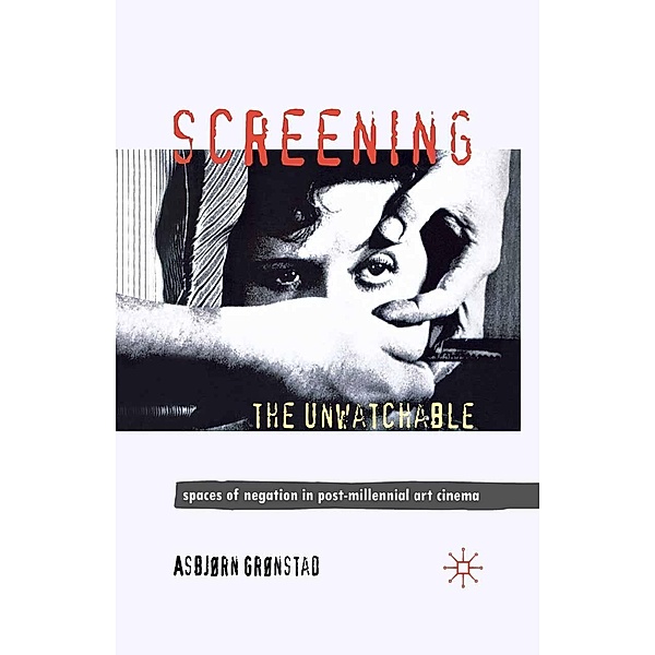 Screening the Unwatchable, A. Grønstad