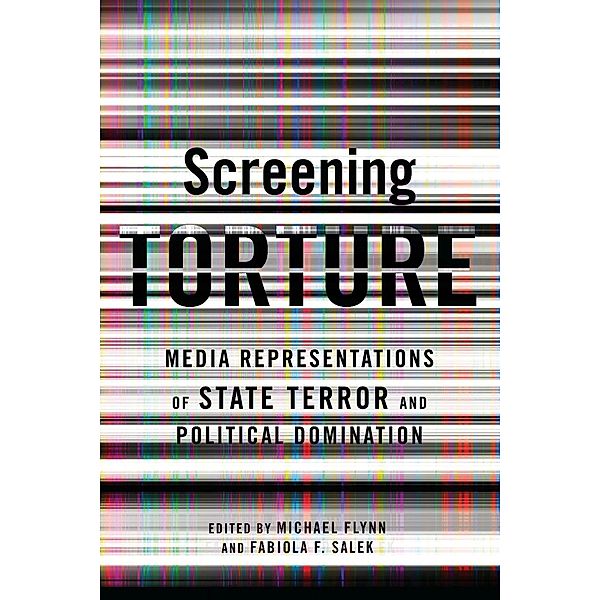 Screening Torture, Michael Flynn, Fabiola Fernandez Salek