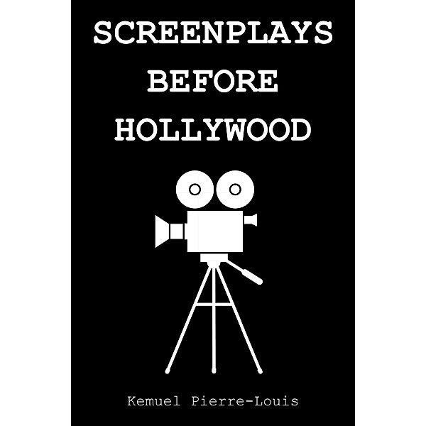 Screenplays Before Hollywood, Kemuel Pierre-Louis