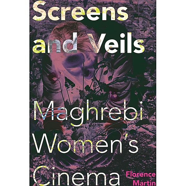 Screens and Veils / New Directions in National Cinemas, Florence Martin