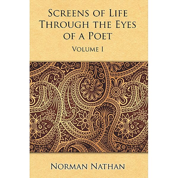 Screens of Life Through the Eyes of a Poet, Norman Nathan