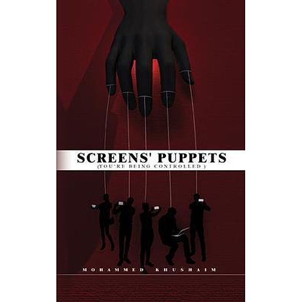 Screens' Puppets, Mohammed Khushaim