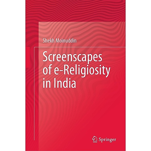 Screenscapes of e-Religiosity in India, Shekh Moinuddin