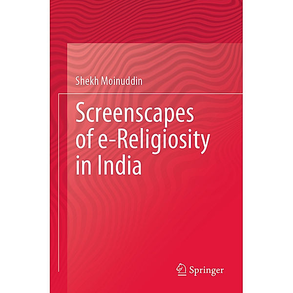 Screenscapes of e-Religiosity in India, Shekh Moinuddin