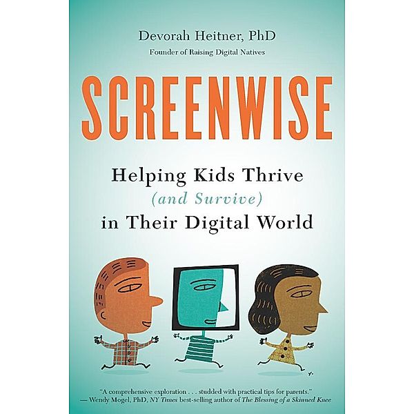 Screenwise, Devorah Heitner