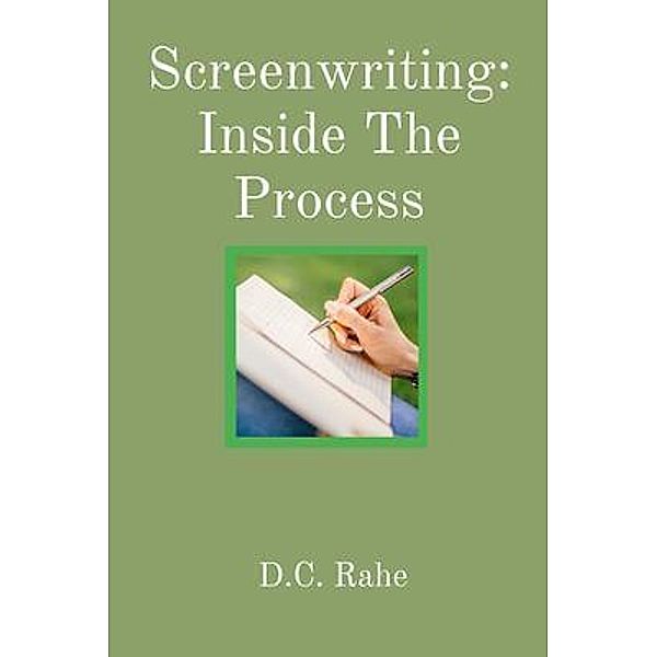 Screenwriting, D. C. Rahe