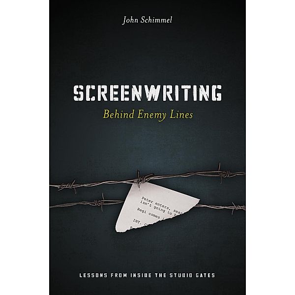 Screenwriting Behind Enemy Lines, John Schimmel