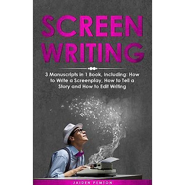 Screenwriting / Creative Writing Bd.20, Jaiden Pemton
