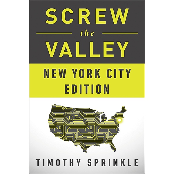 Screw the Valley: New York City Edition, Timothy Sprinkle