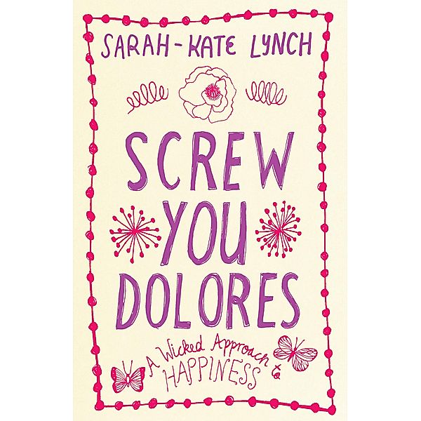 Screw You Dolores, Sarah-Kate Lynch