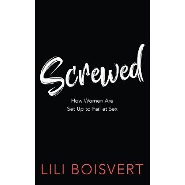 Screwed, Lili Boisvert