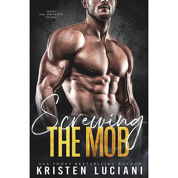 Screwing the Mob (Ruthless Hearts, #1) / Ruthless Hearts, Kristen Luciani