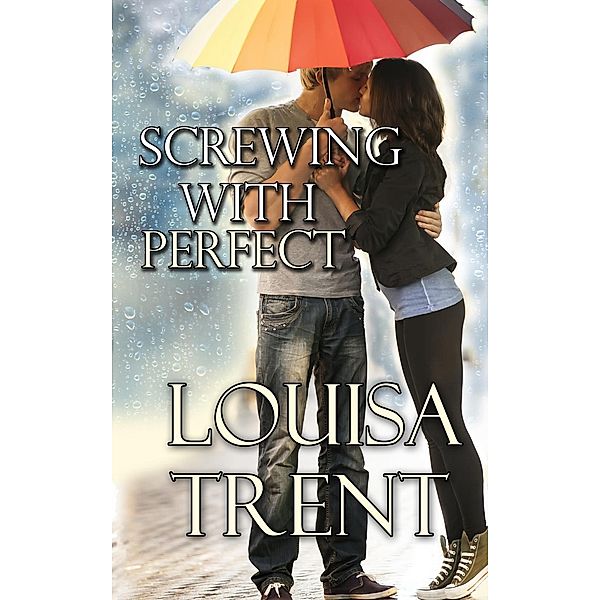 Screwing With Perfect, Louisa Trent