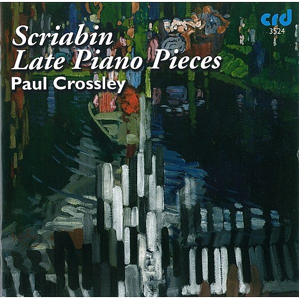 Scriabin Late Piano Music, Paul Crossley