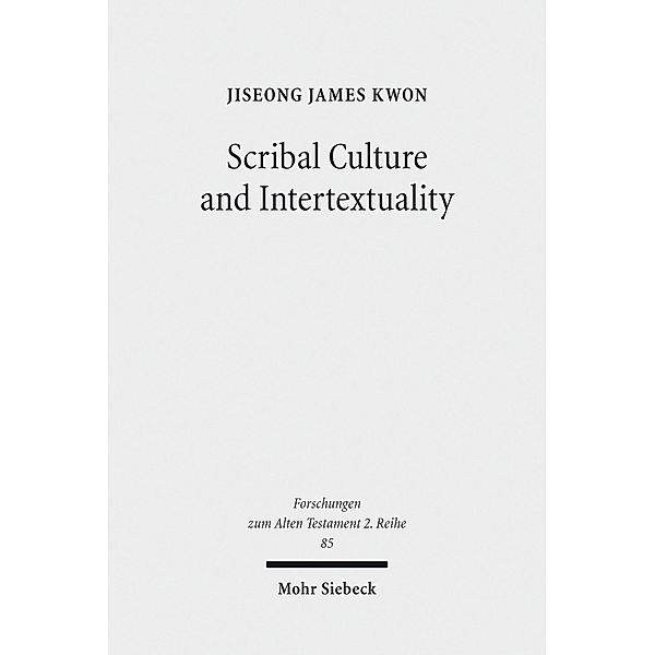 Scribal Culture and Intertextuality, JiSeong James Kwon