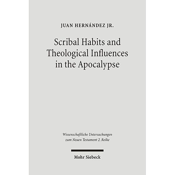 Scribal Habits and Theological Influences in the Apocalypse, Juan Hernández