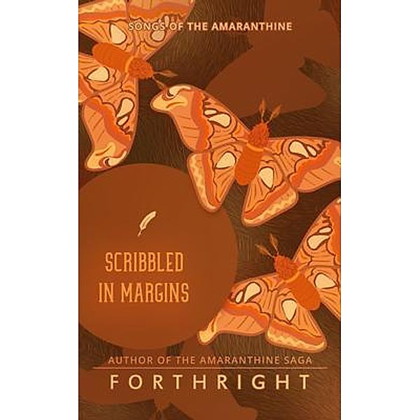 Scribbled in Margins / Songs of the Amaranthine Bd.9, Forthright
