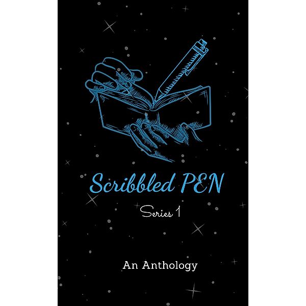 Scribbled PEN (1, #1) / 1, An Anthology