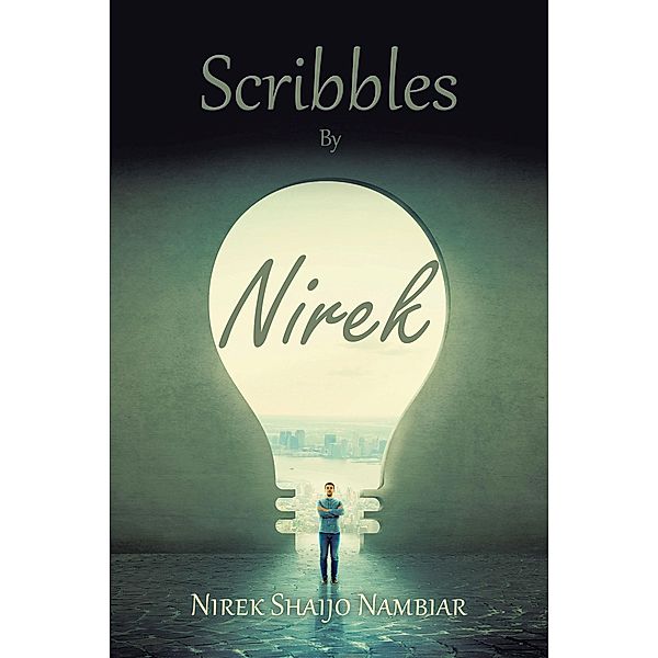 Scribbles by Nirek, Nirek Shaijo Nambiar