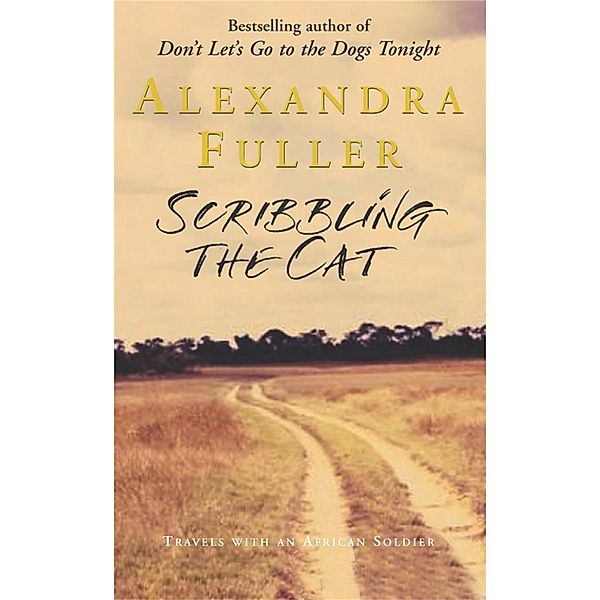 Scribbling the Cat, Alexandra Fuller
