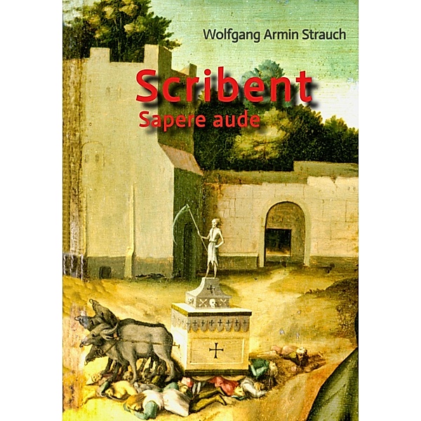 Scribent, Wolfgang Armin Strauch