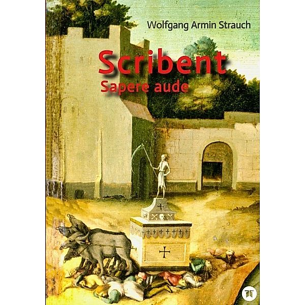 Scribent, Wolfgang Armin Strauch