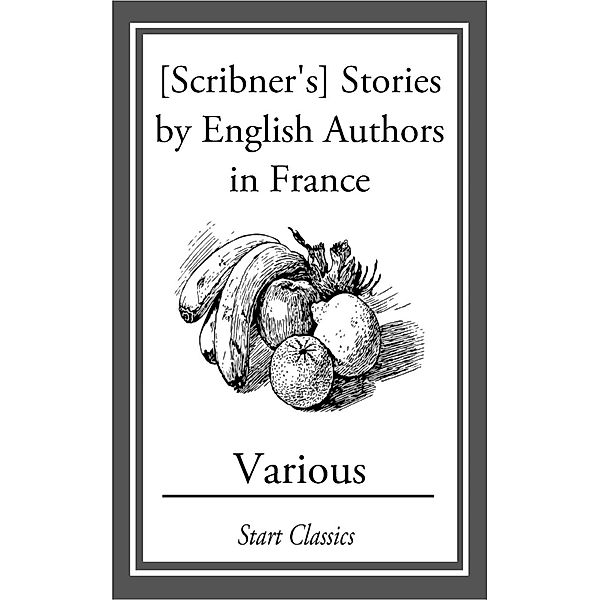 [Scribner's] Stories by English Authors in France, Louise de la Ramée