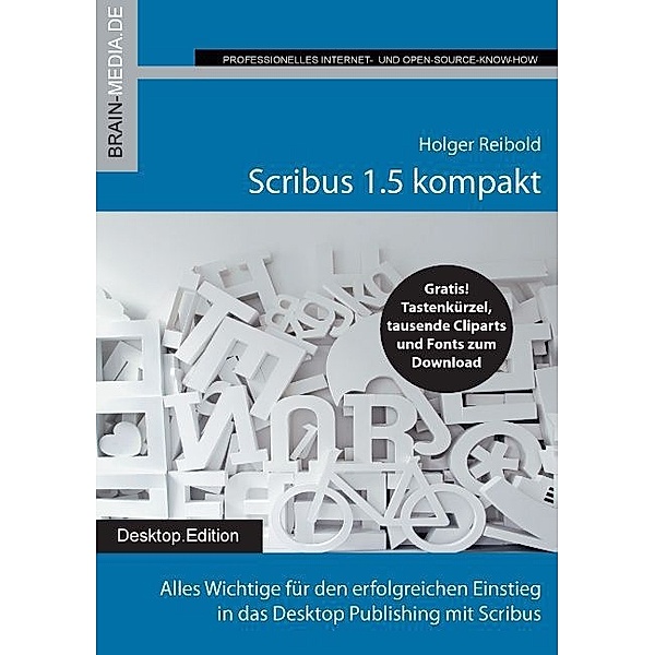 Scribus 1.5 kompakt, Holger Reibold