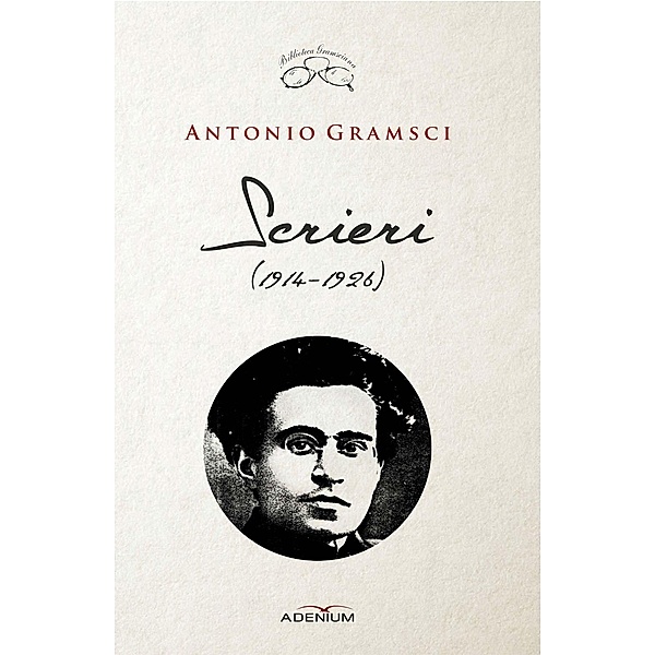 Scrieri (1914-1926) / Biblioteca Gramsciana, Antonio Gramsci