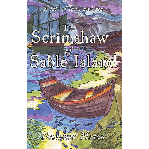 Scrimshaw of Sable Island / Matador, Desmond Mason