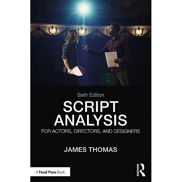 Script Analysis for Actors, Directors, and Designers, James Thomas