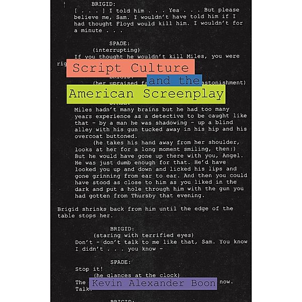Script Culture and the American Screenplay, Kevin Alexander Boon
