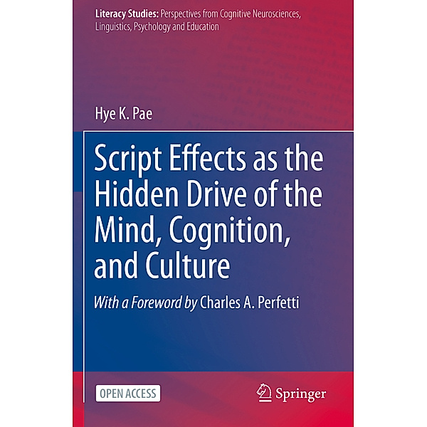 Script Effects as the Hidden Drive of the Mind, Cognition, and Culture, Hye K. Pae