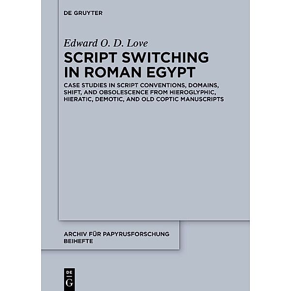 Script Switching in Roman Egypt, Edward O. D. Love