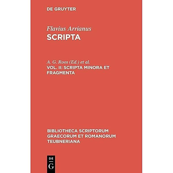 Scripta 2. Scripta minora et fragmenta / Bibliotheca scriptorum Graecorum et Romanorum Teubneriana Bd.1242, Flavius Arrianus