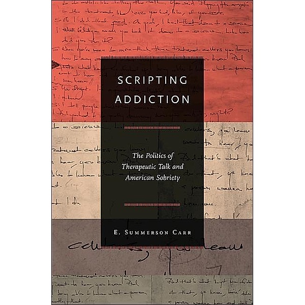 Scripting Addiction, E. Summerson Carr