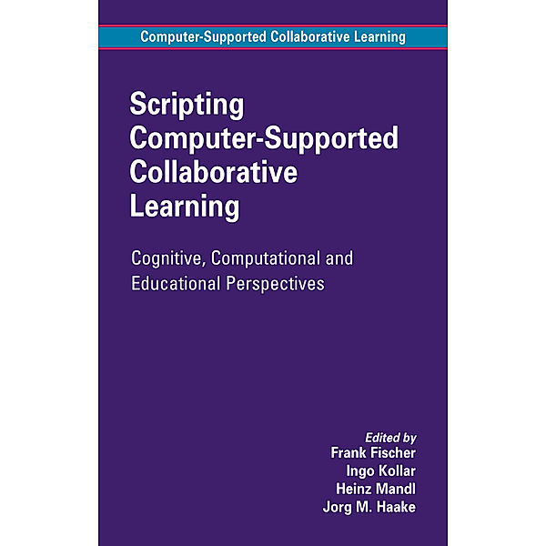 Scripting Computer-Supported Collaborative Learning