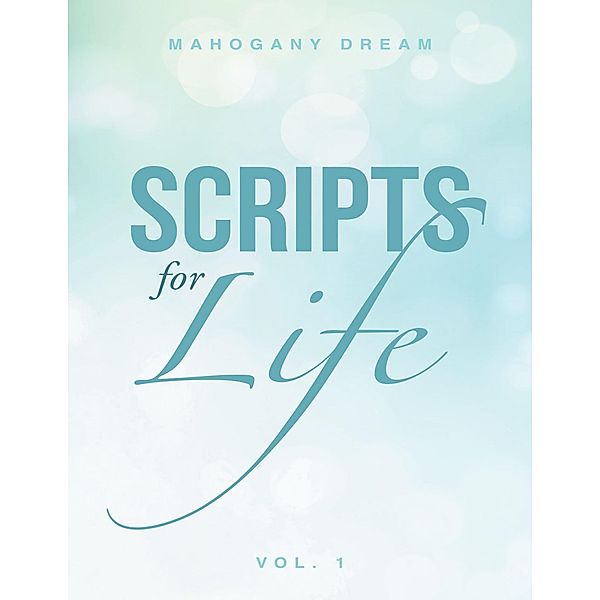 Scripts for Life Vol. 1, Mahogany Dream