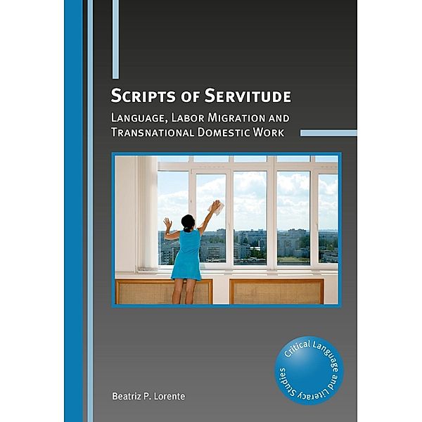 Scripts of Servitude / Critical Language and Literacy Studies Bd.24, Beatriz P. Lorente