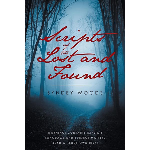 Scripts of the Lost and Found / Page Publishing, Inc., Syndey Woods