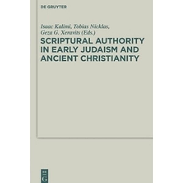 Scriptural Authority in Early Judaism and Ancient Christianity